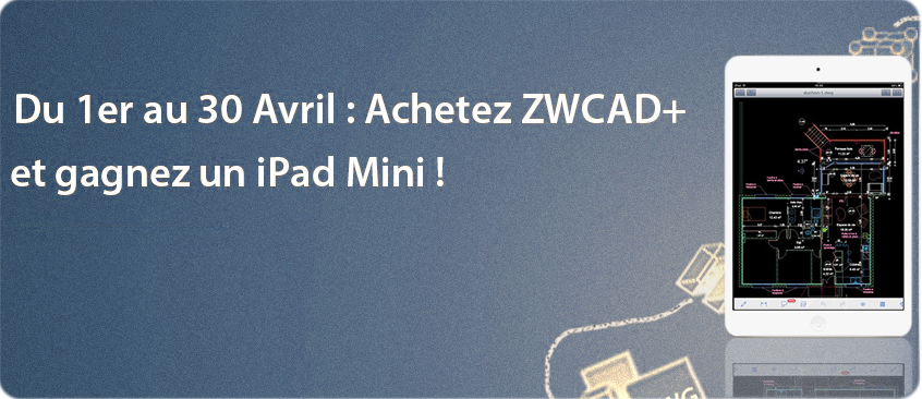Tracéocad : Achetez ZWCAD et gagnez un iPad Mini