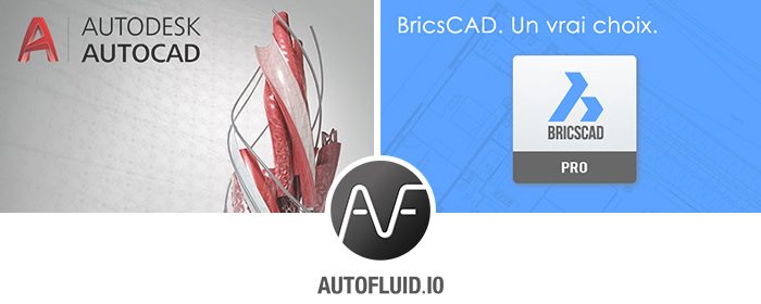 Compatibilité applicatif AUTOFLUID 10 avec ACAD 2018 et Bricscad V17 Pro